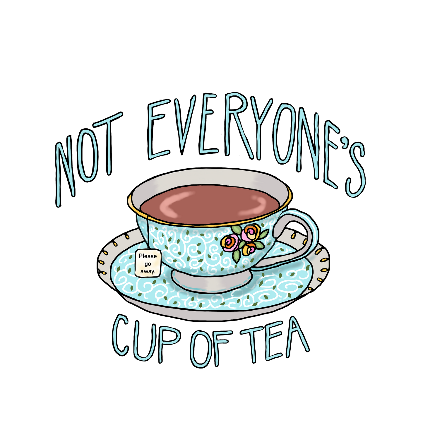 Not Everyone's Cup of Tea image(digital download)